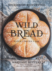 Wild Bread: Reinvent Your Relationship With Bread (Autographed)