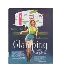 Glamping: Autographed Book -- Embrace The Outdoors With Style